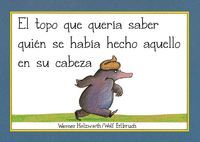 EL TOPO QUE QUERÍA SABER QUIÉN SE HABÍA HECHO AQUELLO EN SU CABEZ