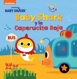 BABY SHARK Y LA CAPERUCITA ROJA (BABY SHARK)