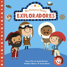 EXPLORADORES (MIS PRIMEROS HÉROES. PEQUEÑAS MANITAS)