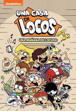 UNA CASA DE LOCOS : UNA MAÑANA DE LOCURA