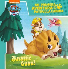 PATRULLA CANINA. JURASSIC GUAU