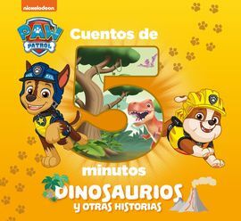 PATRULLA CANINA. CUENTOS DE 5 MINUTOS DINOSAURIOS