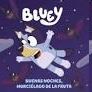 BLUEY - BUENAS NOCHES, MURCIELAGO DE LA FRUTA (EDICION EN ESPAÑOL