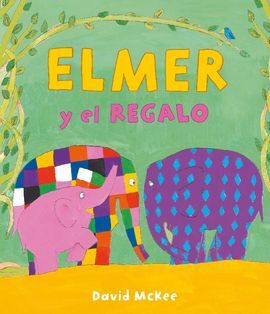 ELMER. UN CUENTO - ELMER Y EL REGALO