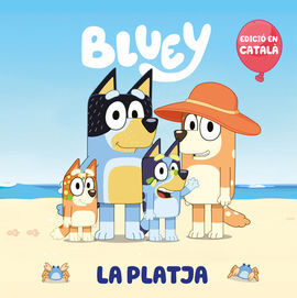 PLATJA, LA (EDICIO EN CATALA) (BLUEY. UN CONTE)