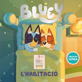 BLUEY UN CONTE. L'HABITACIÓ