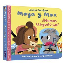 MAYA Y MAX. ¿HEMOS LLEGADO YA?