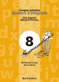 QUADERN D'ORTOGRAFIA N. 8 CICLE SUPERIOR