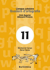 QUADERN ORTOGRAFIA CATALANA 11 CICLE SUPERIOR