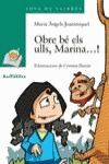 OBRE BÉ ELS ULLS, MARINA