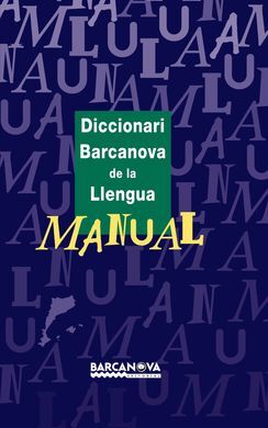 DICCIONARI BARCANOVA DE LA LLENGUA. MANUAL