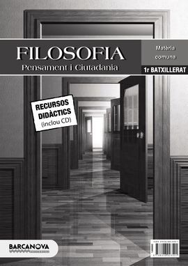 FILOSOFIA. PENSAMENT I CIUTADANIA. BATXILLERAT. PROPOSTA DIDÃCTICA