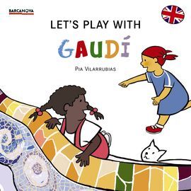 LET'S PLAY WITH GAUDÍ