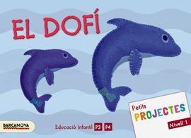 PROJECTE NIVELL 1: EL DOFÍ - ALUMNE