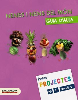 PROJECTE NIVELL 3: NENES I NENS DEL MÓN - GUIA D ' AULA