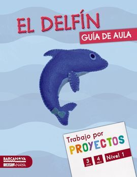 PROYECTO NIVEL 1: EL DELFÍN - GUÍA DE AULA