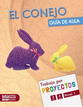 PROYECTO NIVEL 1: EL CONEJO GUÍA DE AULA