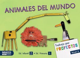 PROYECTO NIVEL 3: ANIMALES DEL MUNDO - ALUMNO