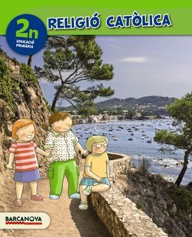 RELIGIÓ CATÒLICA 2N CI. LLIBRE DE L'ALUMNE (ED. 2015)