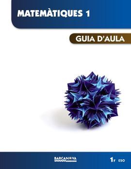 MATEMÀTIQUES - 1R ESO - GUIA D ' AULA (ED. 2015)