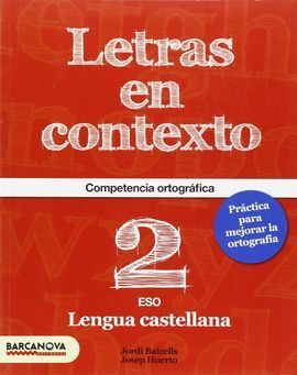 LETRAS EN CONTEXTO - CUADERNO ORTROGRAFÍA - 2º ESO