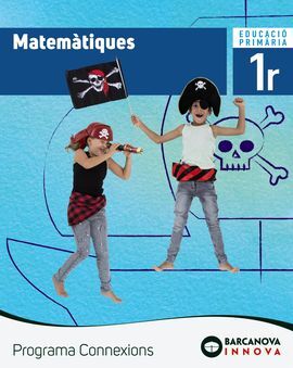 MATEMÀTIQUES 1. LLIBRE DE L'ALUMNE. PROGRAMA CONNEXIONS