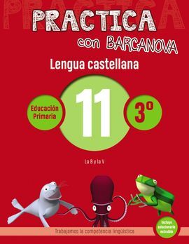 PRACTICA CON BARCANOVA. LENGUA CASTELLANA 11
