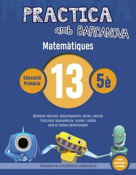 PRACTICA AMB BARCANOVA. MATEMÀTIQUES 13
