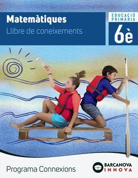 CONNEXIONS 6. MATEMÀTIQUES. CONEIXEMENTS
