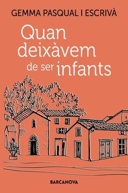 QUAN DEIXÀVEM DE SER INFANTS