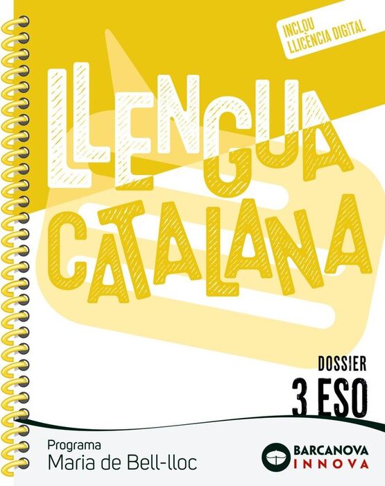MARIA DE BELL-LLOC 3 ESO. DOSSIER. LLENGUA CATALANA