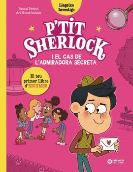 P'TIT SHERLOCK I EL CAS DE L'ADMIRADORA SECRETA