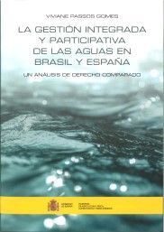 LA GESTIÓN INTEGRADA Y PARTICIPATIVA DE LAS AGUAS EN BRASIL Y ESPAÑA