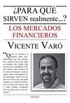 ¿PARA QUÉ SIRVEN REALMENTE...? LOS MERCADOS FINANCIEROS?