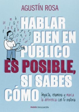 HABLAR BIEN EN PÚBLICO ES POSIBLE, SI SABES CÓMO