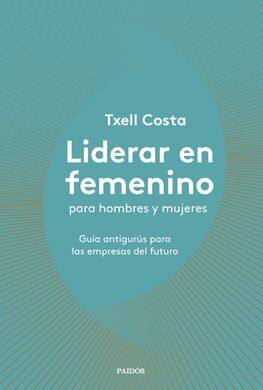 LIDERAR EN FEMENINO (PARA HOMBRES Y MUJERES)