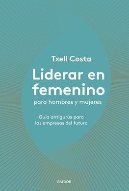 LIDERAR EN FEMENINO (PARA HOMBRES Y MUJERES)