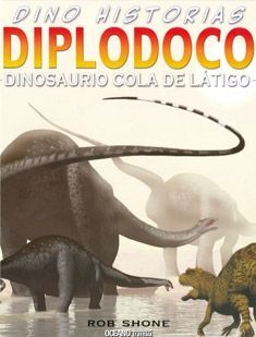 DINO HISTORIAS. DIPLODOCO