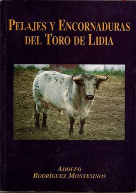 PELAJES Y ENCORNADURAS DEL TORO DE LIDIA