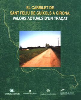 EL CARRILET DE SANT FELIU DE GUÍXOLS A GIRONA