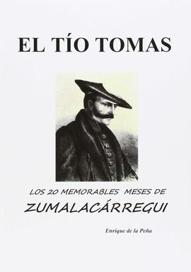EL TÍO TOMAS - LOS 20 MEMORABLES MESES DE ZUMALACARREGUI