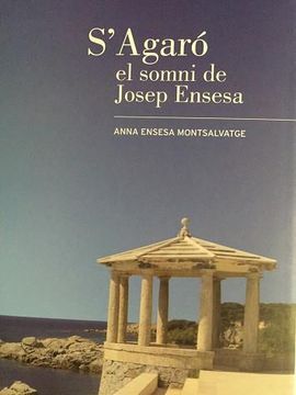 S'AGARÓ EL SOMNI DE JOSEP ENSESA