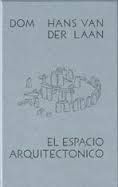 EL ESPACIO ARQUITECTONICO. QUINCE LECCIONES SOBRE DISPOSICIONES DEL HABITAT HUMANO