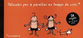 TALONARI PER A PARELLES EN TEMPS DE CRISI