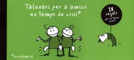 TALONARI PER A AMICS EN TEMPS DE CRISI