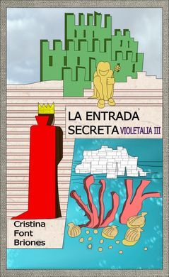 VIOLETALIA. III: LA ENTRADA SECRETA