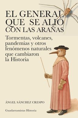 EL GENERAL QUE SE ALIÓ CON LAS ARAÑAS