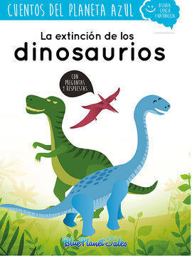 LA EXTINCIÓN DE LOS DINOSAURIOS