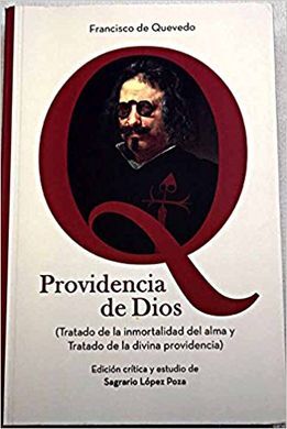 PROVIDENCIA DE DIOS (TRATADO DE LA INMORTALIDAD DEL ALMA Y TRATADO DE LA DIVINA