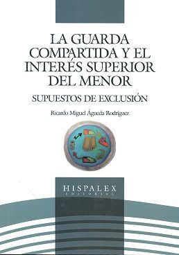 GUARDA COMPARTIDA Y EL INTERÉS SUPERIOR DEL MENOR